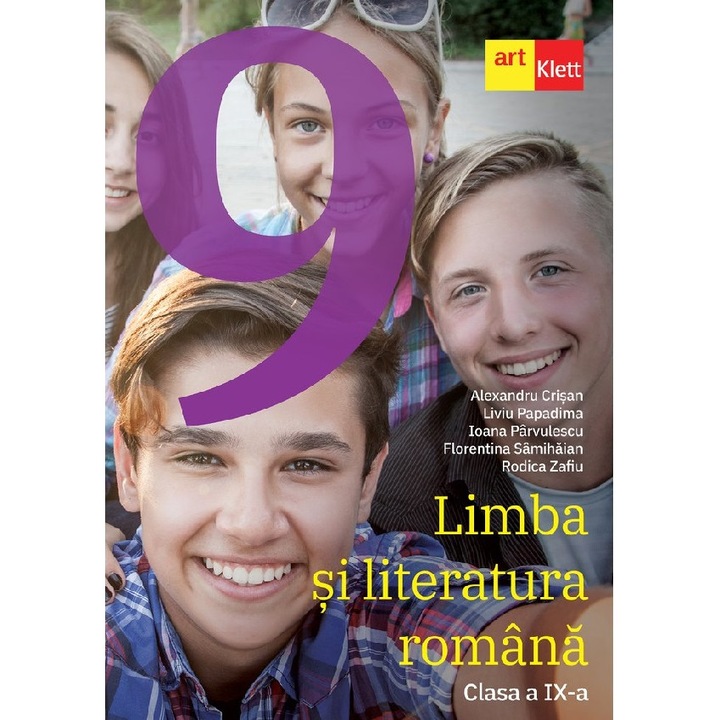 Limba Si Literatura Romana - Clasa 9 - Manual - Alexandru Crisan, Liviu Papadima, Ioana Parvulescu, Florentina Samihaian, Rodica Zafiu