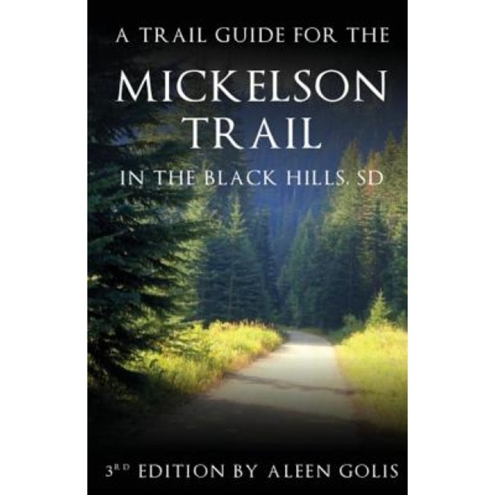 The Mickelson Trail Guide Book, Aleen M. Golis (Author)