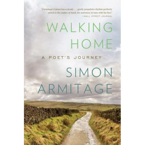 Walking Home: A Poet's Journey, Simon Armitage (Author)