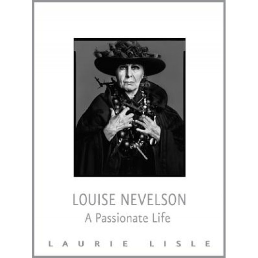 Louise Nevelson: A Passionate Life, Laurie Lisle (Author)