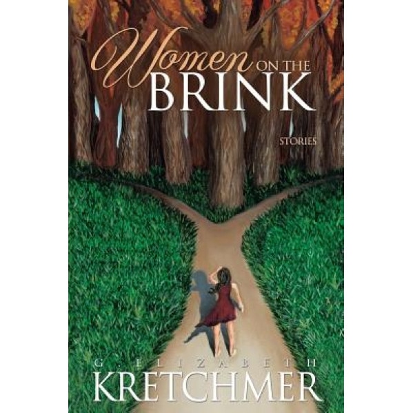 Women on the Brink, G. Elizabeth Kretchmer (Author)