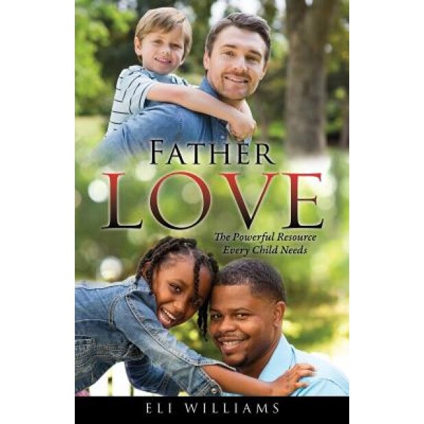 Father Love, Eli Williams (Author)