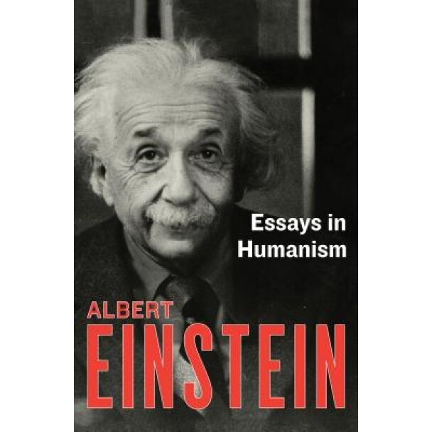 Essays in Humanism, Albert Einstein (Author)