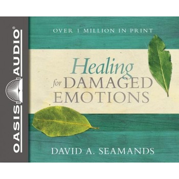 Healing for Damaged Emotions, David A. Seamands (Author) Healing for Damaged Emotions, David A. Seamands (Author)