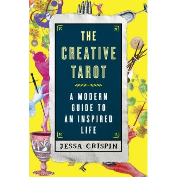The Creative Tarot: A Modern Guide to an Inspired Life - Jessa Crispin (Author)