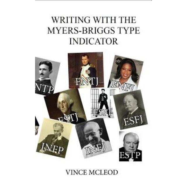Writing with the Myers-Briggs Type Indicator: Using Personality Psychology to Inspire Your Creative Fiction, Vince McLeod (Author)