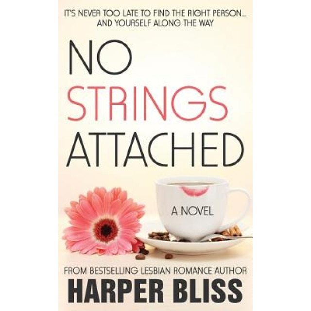 No Strings Attached: The Pink Bean Series - Book 1, Harper Bliss (Author)