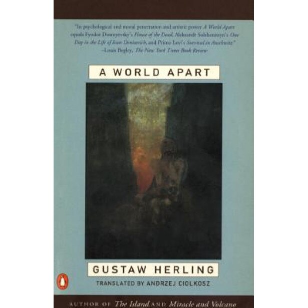 A World Apart: Imprisonment in a Soviet Labor Camp During World War II, Gustaw Herling (Author)