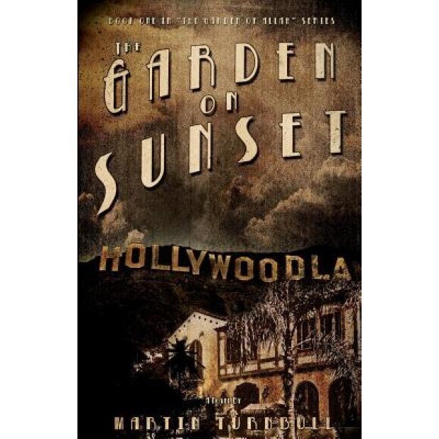 The Garden on Sunset, Martin Turnbull (Author)