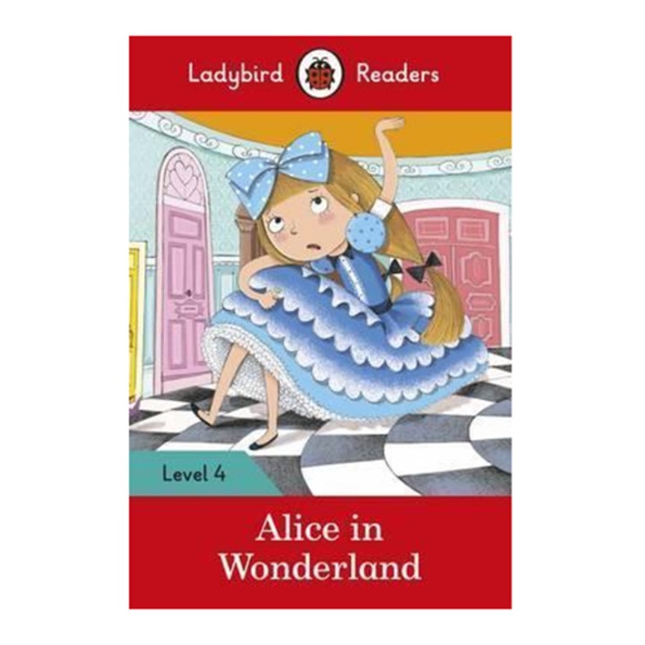 Alice in Wonderland - Ladybird Readers Level 4