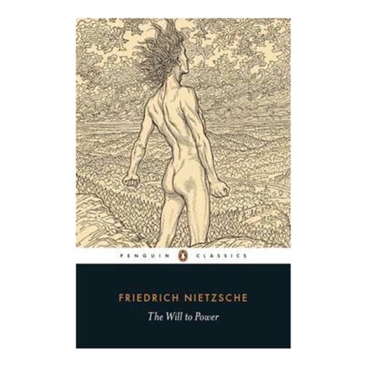 The Will to Power - Nietzsche Friedrich