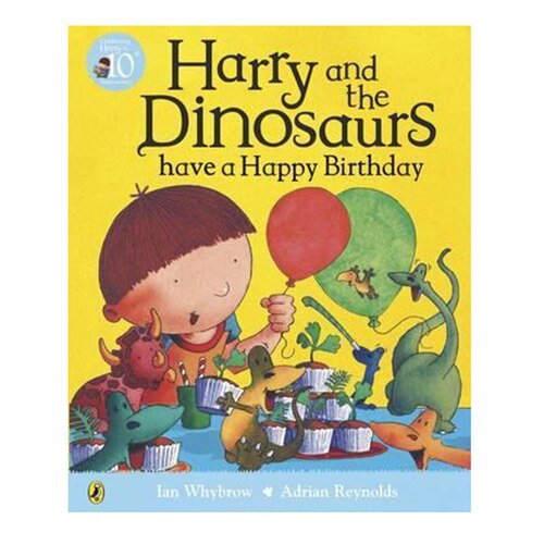 Harry and the Dinosaurs have a Happy Birthday (R/I) - Whybrow Ian / Reynolds Adrian (Illus)