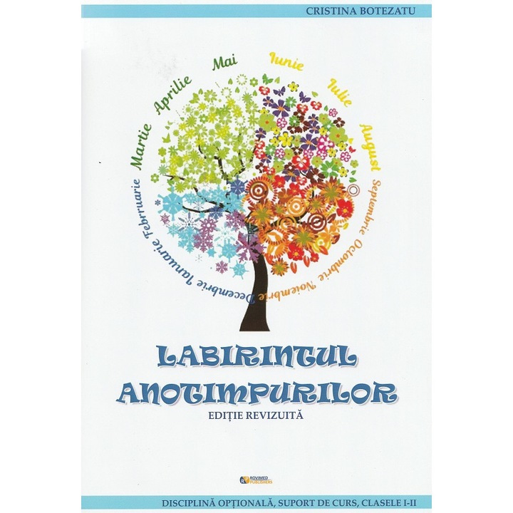 Labirintul Anotimpurilor - Clasele 1-2 - Cristina Botezatu