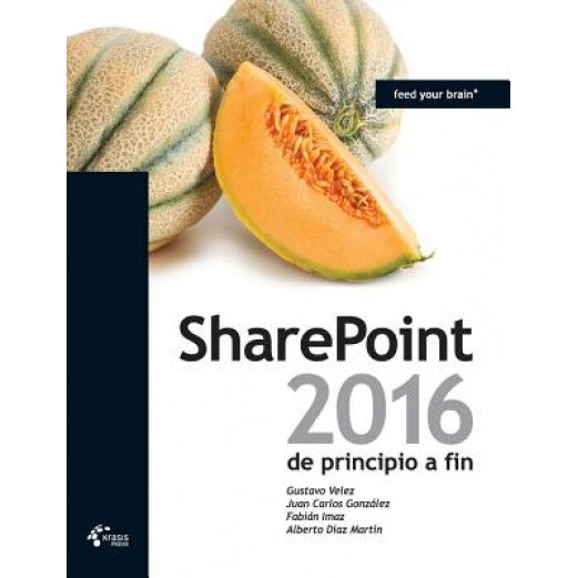 Sharepoint 2016 de Principio a Fin, Gustavo Velez (Author)