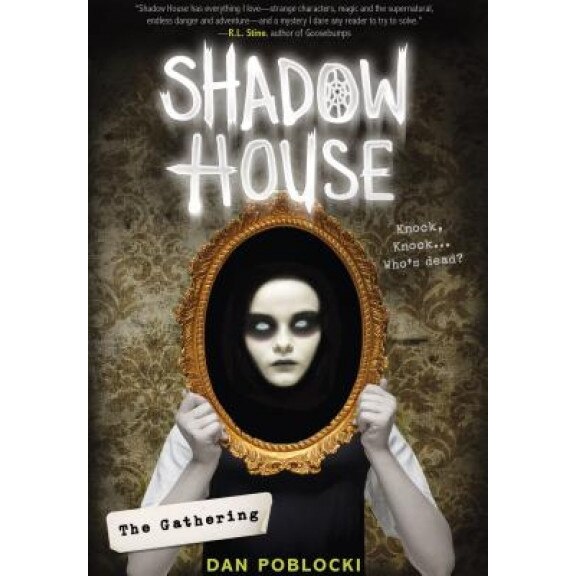 The Gathering (Shadow House, Book 1), Dan Poblocki (Author)