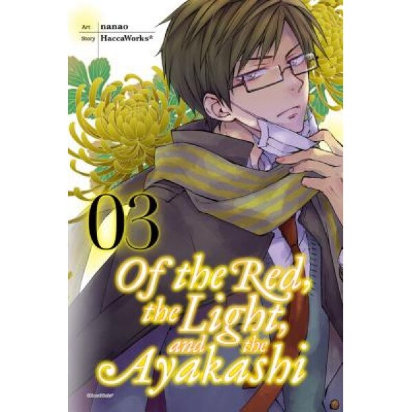 Of the Red, the Light, and the Ayakashi, Volume 3, Haccaworks (Author)