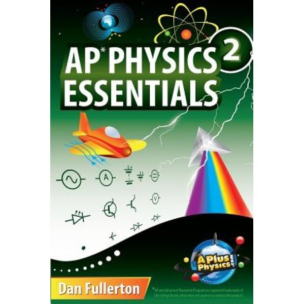 AP Physics 2 Essentials: An Aplusphysics Guide, Dan Fullerton (Author)
