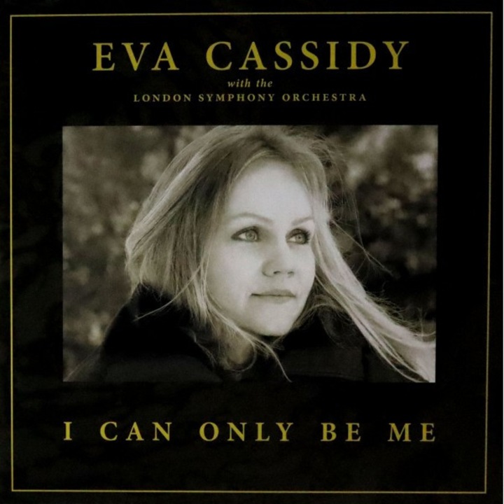 Eva Cassidy & London Symphony Orchestra & Christopher Willis: I Can Only Be Me (Deluxe) [2xWinyl]