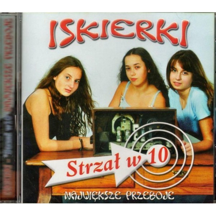 Iskierki. Strzał w 10 - Największe Przeboje [CD]