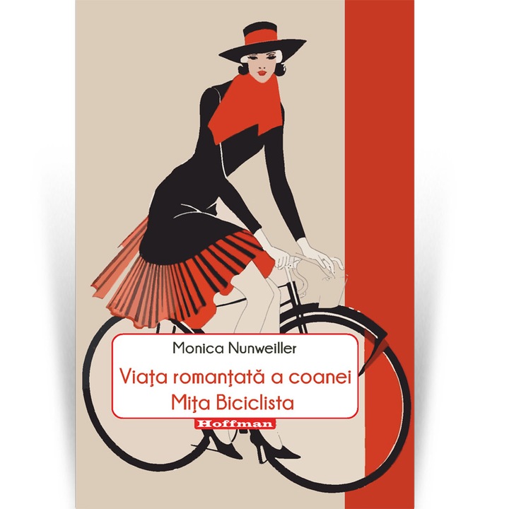 Viata romantata a coanei Mita Biciclista - Monica Nunweiller