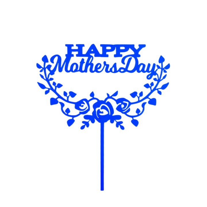 Decoratiune tort, "HAPPY MOTHERS DAY" topper mom's special day, ziua mamei 16,3 x 14,5 cm albastru