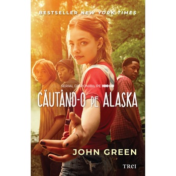 Cautand-o pe Alaska - John Green Cautand-o pe Alaska - John Green