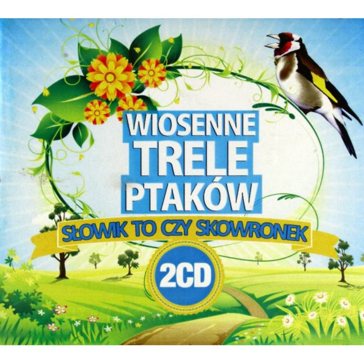 Wiosenne trele ptaków - Słowik to czy skowronek (digipack) [2CD]