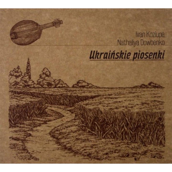 Ivan Koziupa: Ukraińskie piosenki - Ivan Koziupa [CD]