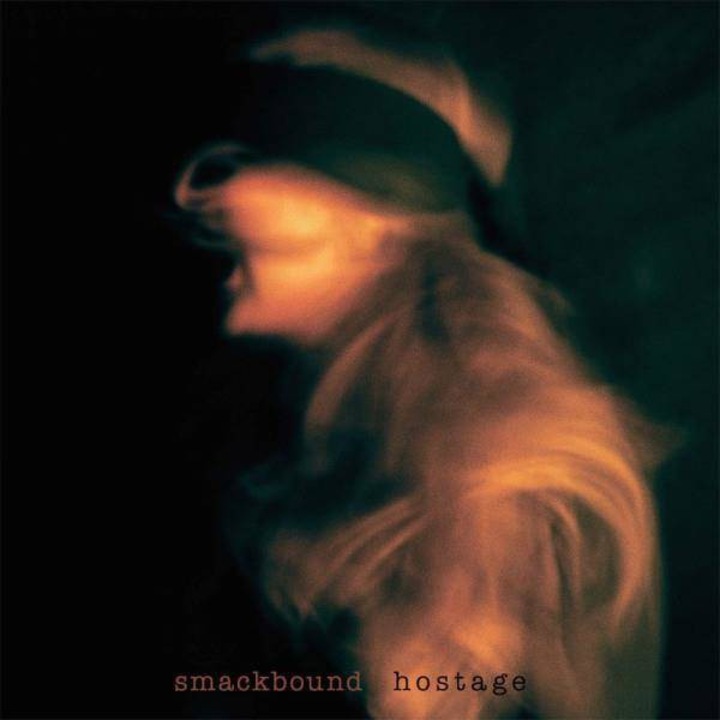 Smackbound: Hostage [CD]