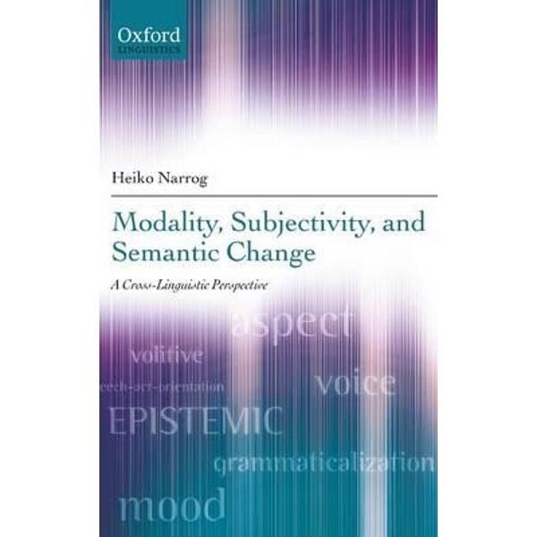Modality, Subjectivity, and Semantic Change