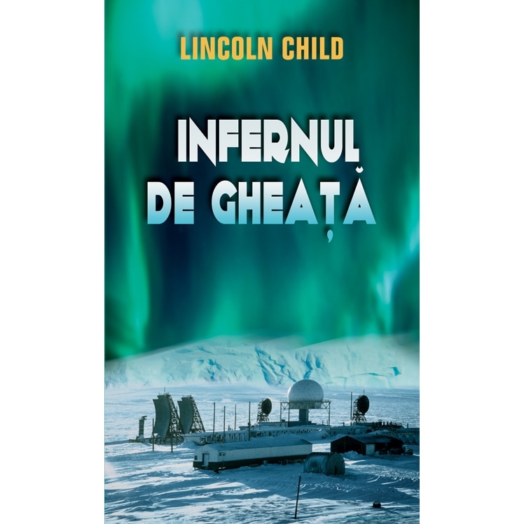 Infernul de gheata - Lincoln Child