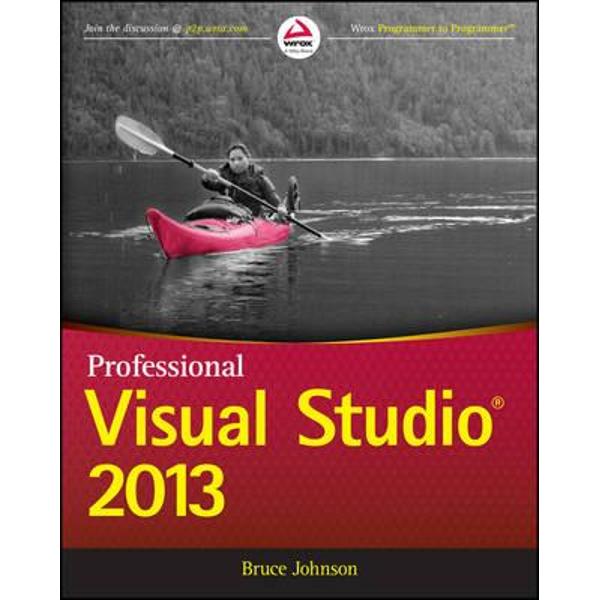 Professional Visual Studio 2013 eMAG.ro