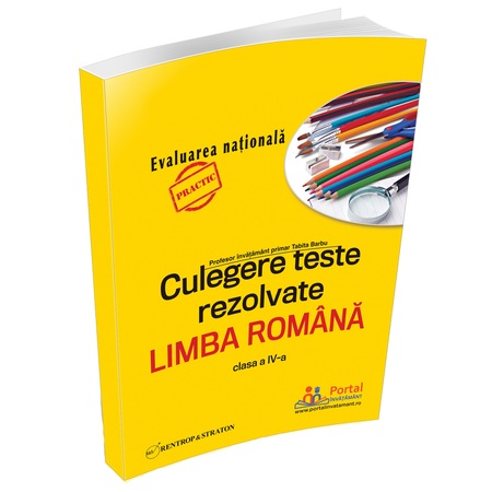 Culegere De Teste Rezolvate Pentru Clasa A Iv A La Limba Romana Emag Ro
