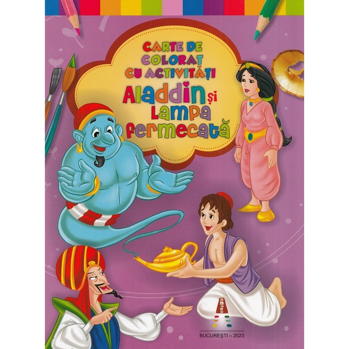 Aladin Si Lampa Fermecata. Carte De Colorat Cu Activitati