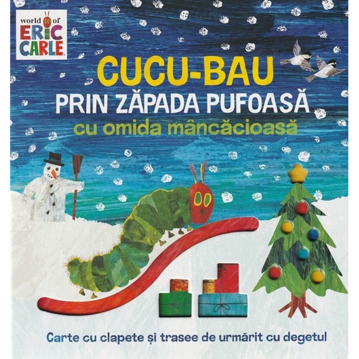 Cucu-Bau prin zapada pufoasa cu omida mancacioasa - de Eric Carle