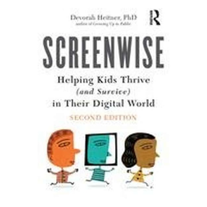 Screenwise de Devorah Heitner