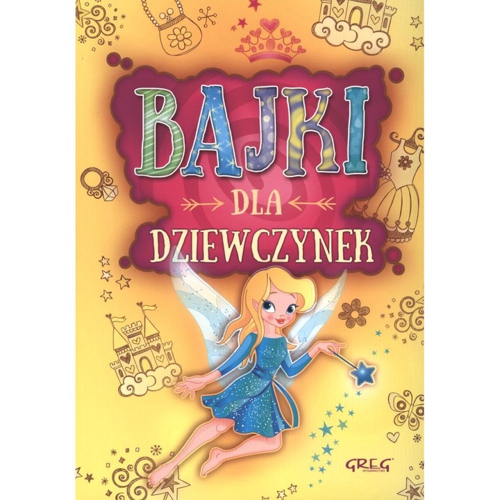 Bajki dla dziewczynek Praca zbiorowa
