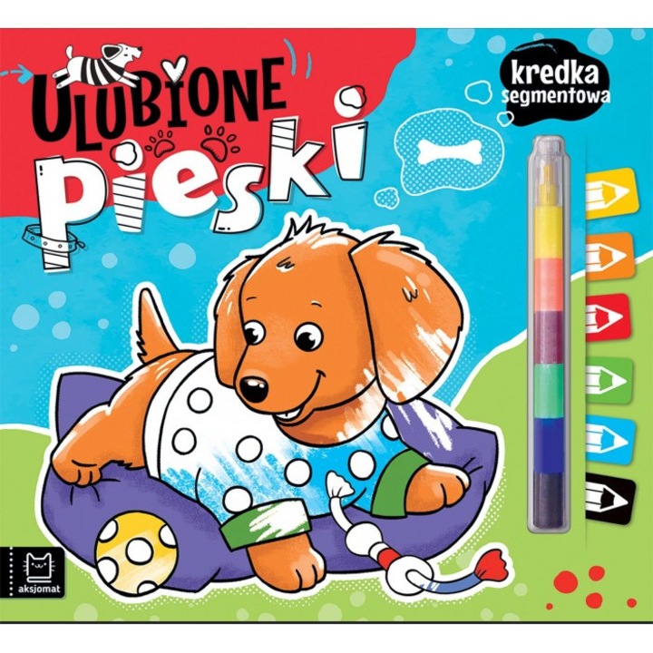 Ulubione pieski. Kredka segmentowa, Anna Podgorska, AKSJOMAT, 2023