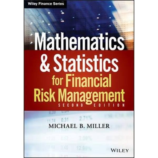 Mathematics and Statistics for Financial Risk Management