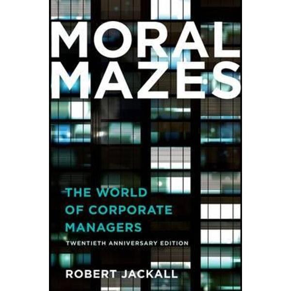 Moral Mazes