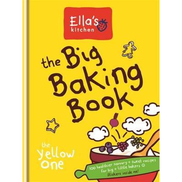 Ella's Kitchen: The Big Baking Book