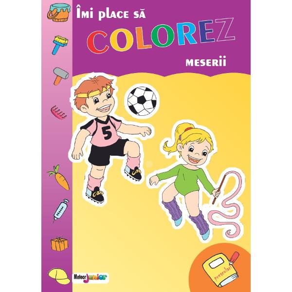 Imi place sa colorez. Meserii - Alina Pertea