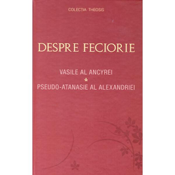 Despre Feciorie - Vasile Al Ancyrei