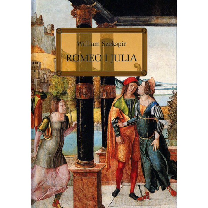 Romeo i Julia - William Szekspir