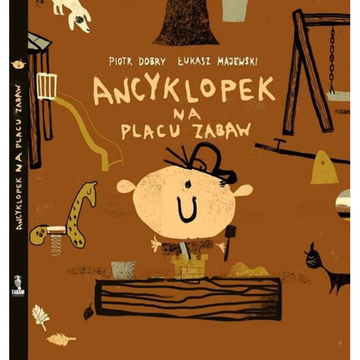 Ancyklopek na placu zabaw, Tadam, Piotr Dobry, Lukasz Majewski