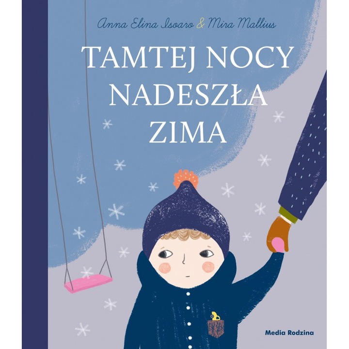 Tamtej nocy nadeszła zima, Media Rodzina, Anna Elina Isoaro, 2022