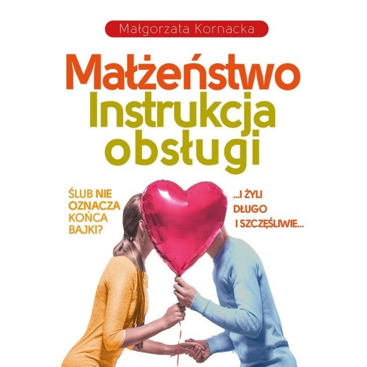 Małżeństwo, Instrukcja obsługi - Malgorzata Kornacka, Limba poloneza