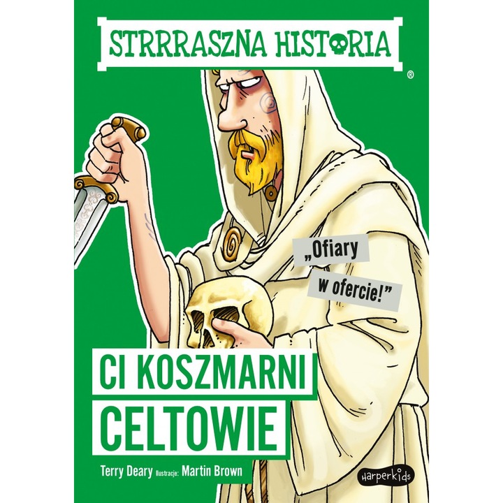 Но кошмарните келти. Странна история - Тери Дири, HarperKids