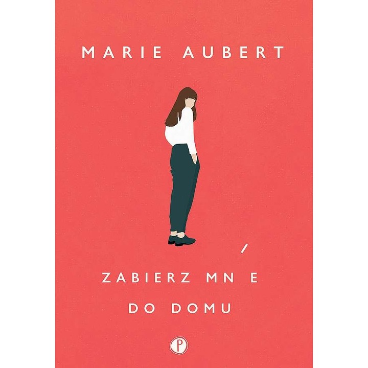 Zabirz mn e do domu, Pauza, Marie Aubert