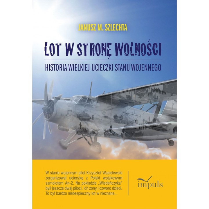 Lot W Strone Wolnosci, Janusz M. Szlechta, IMPULS